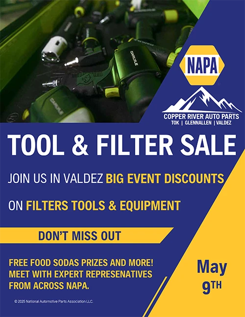 Tool & Filter Sale. Join us in Valdez big event discounts on filters, tools, & equipment. Don't miss out. Free food, sodas, prizes, and more! Meet with expert representatives from across NAPAA. May 9th.
